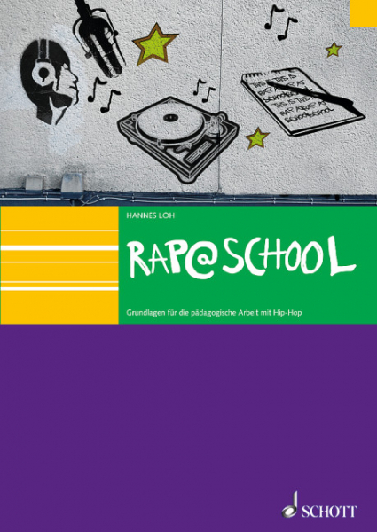 Rap@School (+CD) Grundlagen für die pädagogische Arbeit mit HipHop
