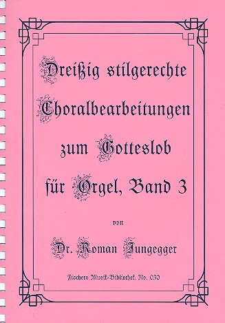 30 stilgerechte Choralbearbeitungen zum Gotteslob Band 3 für Orgel