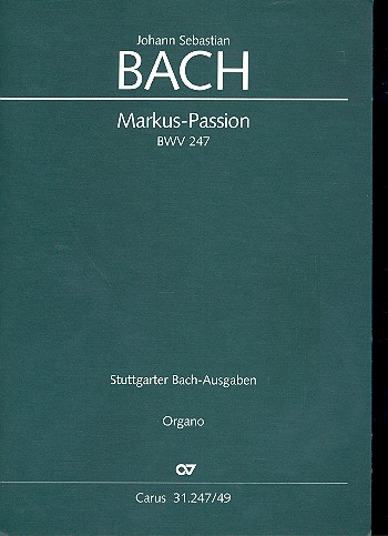 Markuspassion BWV247 für Soli, Chor und Orchester