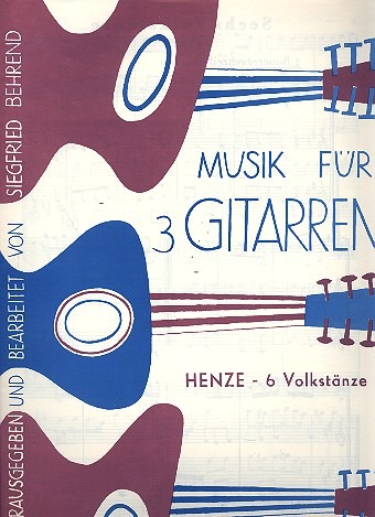 6 Volkstänze : für 3 Gitarren