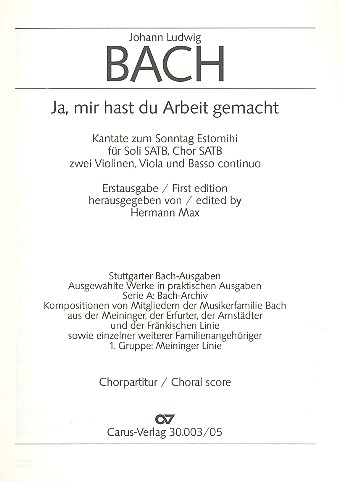 Ja mir hast du Arbeit gemacht für Soli, gem Chor und Instrumente