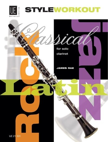 Style Workout for clarinet Studies in clasical, jazz, rock and latin styles