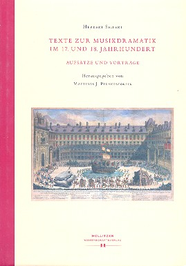 Texte zur Musikdramatik im 17. und 18. Jahrhundert Aufsätze und Voträge