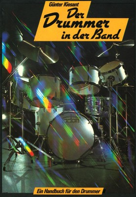 Der Drummer in der Band Ein Handbuch für den Drummer