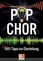 Lehrbuch Pop Chor - fast 1001 Tipps zur Chorleitung