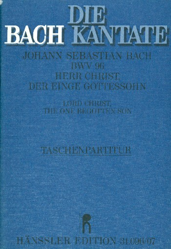 HERR CHRIST DER EINGE GOTTESSOHN KANTATE NR.96 BWV96
