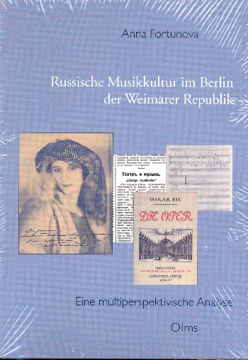 Russische Musikkultur im Berlin der Weimarer Republik Eine multiperspektivische Analyse
