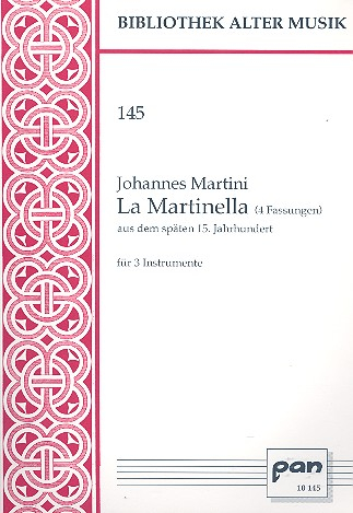 La martinella (4 Fassungen) aus dem späten 15. Jahrhundert für 3 Instrumente