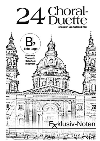 24 Choral-Duette für 2 B-Instrumente tiefe Lage