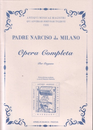 Padre Narciso Da Milano - Opera Completa per organo