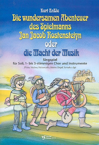 Die wundersamen Abenteuer des Spielmanns Jan Jacob Rostensteiyn für Soli, 1-3st. Kinderchor und Inst