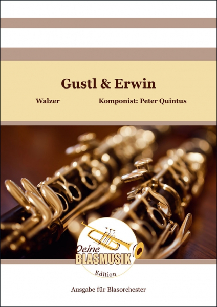 Gustl &amp; Erwin für Blasorchester