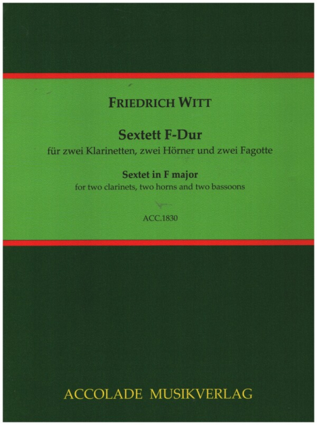 Sextett F-Dur für 2 Klarinetten, 2 Hörner und 2 Fagotte