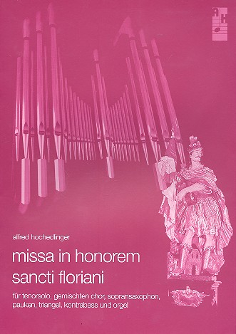 Missa in honorem sancti floriani für Solo, gem Chor und Instrumente