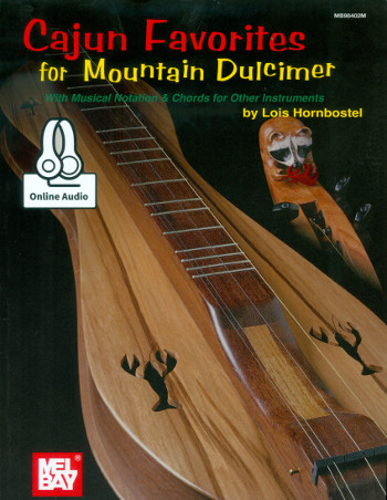 Cajun Favorites (+Online Audio Access): for mountain dulcimer