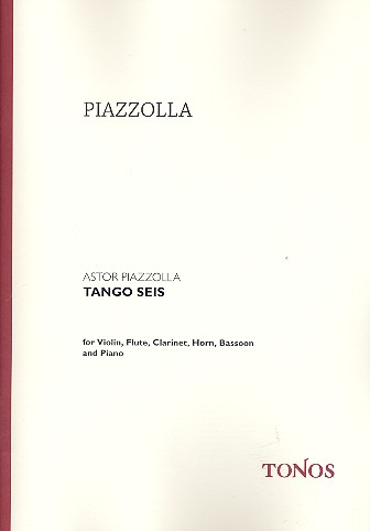 Tango seis für Flöte, Klarinette, Fagott, Horn, Violine, Klavier