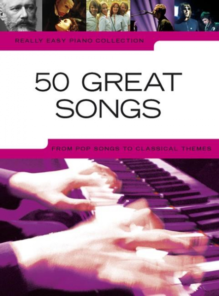 50 great Songs from Pop Songs to classical Themes for easy piano