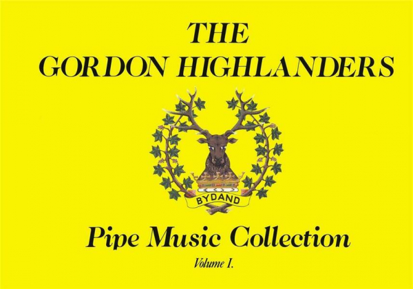 The Gordon Highlanders Pipe Music Collection Vol.1