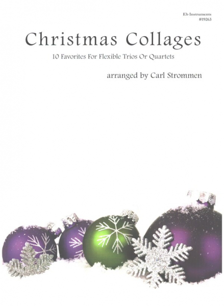 Christmas Collages for flexible trios or quartets (Eb instruments)
