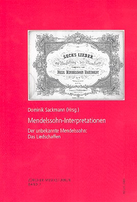Mendelssohn-Interpretationen Der unbekannte Mendelssohn -