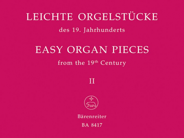 Leichte Orgelstücke des 19. Jahrhunderts Band 2