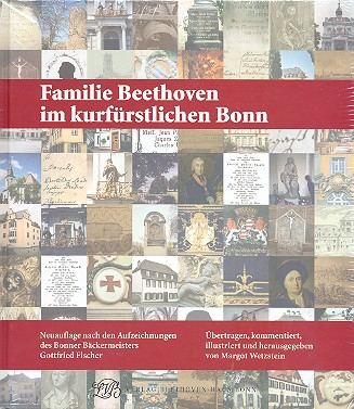 Familie Beethoven im kurfürstlichen Bonn nach den Aufzeichnungen des