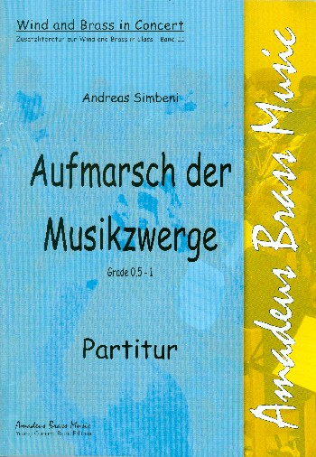 Aufmarsch der Musikzwerge: für Blasorchester