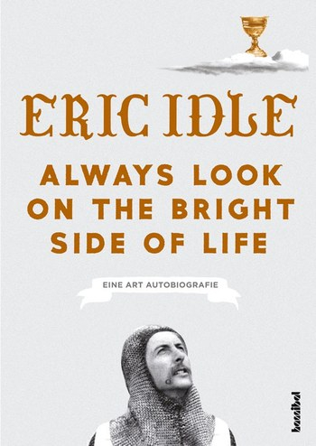 Always look on the bright Side of Life Eine Art Autobiographie
