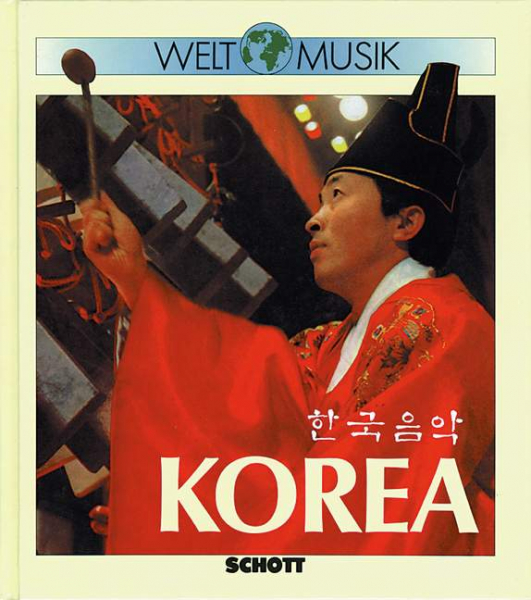 Welt Musik Korea Einführung in die Musiktradition Koreas