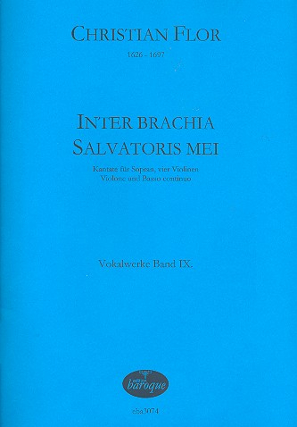 Inter brachia salvatoreis mei für Sopran, 4 Violinen, Violone und Bc