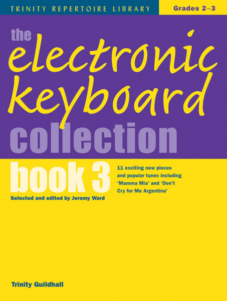 The electronic keyboard collection vol.3 Trinity repertoire library grade 2-3