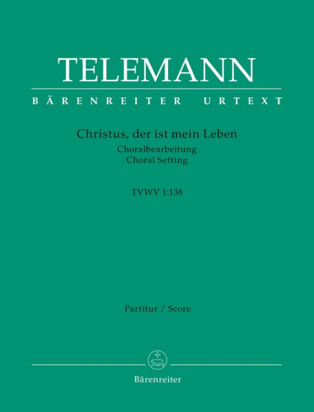 Christus der ist mein Leben TWV1:138 für Soli, gem Chor und Orchester