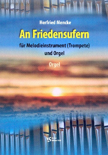 An Friedensufern op.16 für Melodieinstrument (Trompete) und Orgel