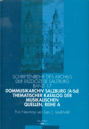 Dommusikarchiv Salzburg (A-Sd) Thematischer Katalog der musikalische Quellen Reihe A