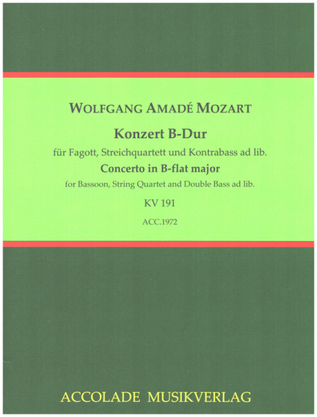 Konzert B-Dur KV 191 für Fagott, Streichquartett und Kontrabas ad lib.