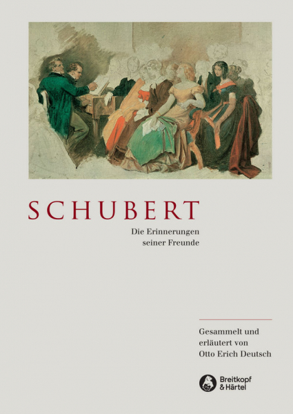 Franz Schubert - Die Erinnerungen seiner Freunde