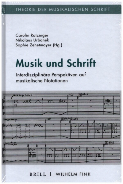 Musik und Schrift Interdisziplinäre Perspektiven auf musikalische Notationen