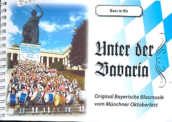 Unter der Bavaria: für Blasorchester Bass in B