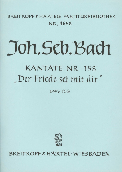 Der Friede sei mit dir Kantate Nr.158 BWV158