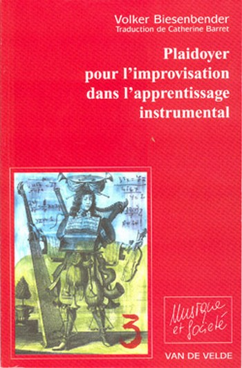 Plaidoyer pour l&#039;improvisation dans l&#039;apprentissage instrumental (frz)