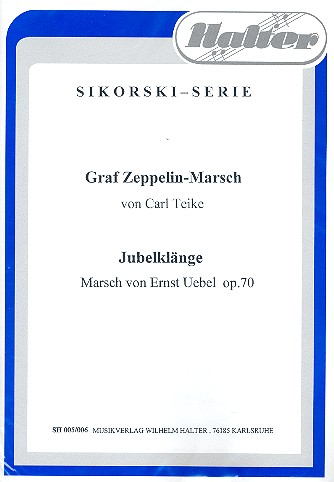 Graf-Zeppelin-Marsch (Teike) und Jubelklänge (Uebel): für