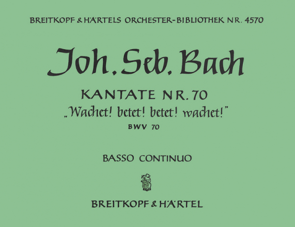 Wachet betet betet wachet Kantate Nr.70 BWV70