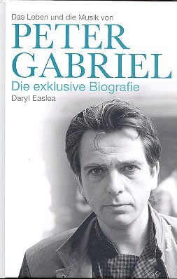 Peter Gabriel Die exklusive Biografie