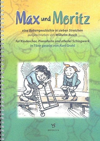 Max und Moritz für Kinderchor, Klavier und Schlagwerk