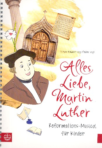 Alles Liebe Martin Luther für Darsteller, Soli, Chor und Instrumente