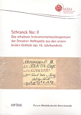 Schranck No:II das erhaltene Instrumentalmusik-Repertoire der Dresdner