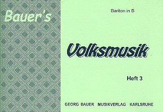 Bauers Volksmusik Band 3: für Blasorchester