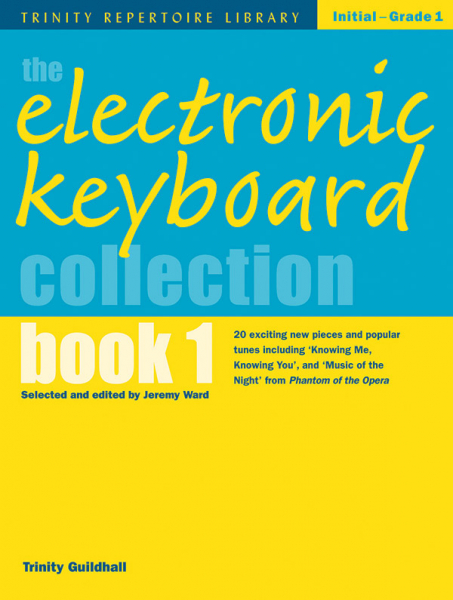 The electronic keyboard collection vol.1 Trinity repertoire library grade 1