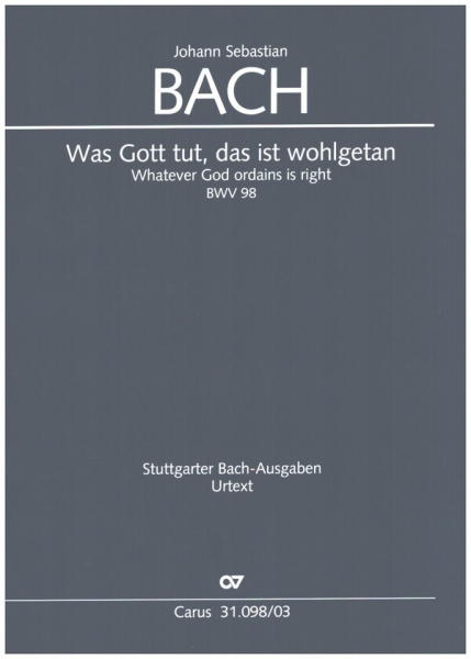 Was Gott tut das ist wohlgetan Kantate Nr.98 BWV98