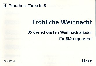 Fröhliche Weihnacht für 4 Blechbläser 4. Stimme in B (Tenorhorn/Posaune/Tuba in B)